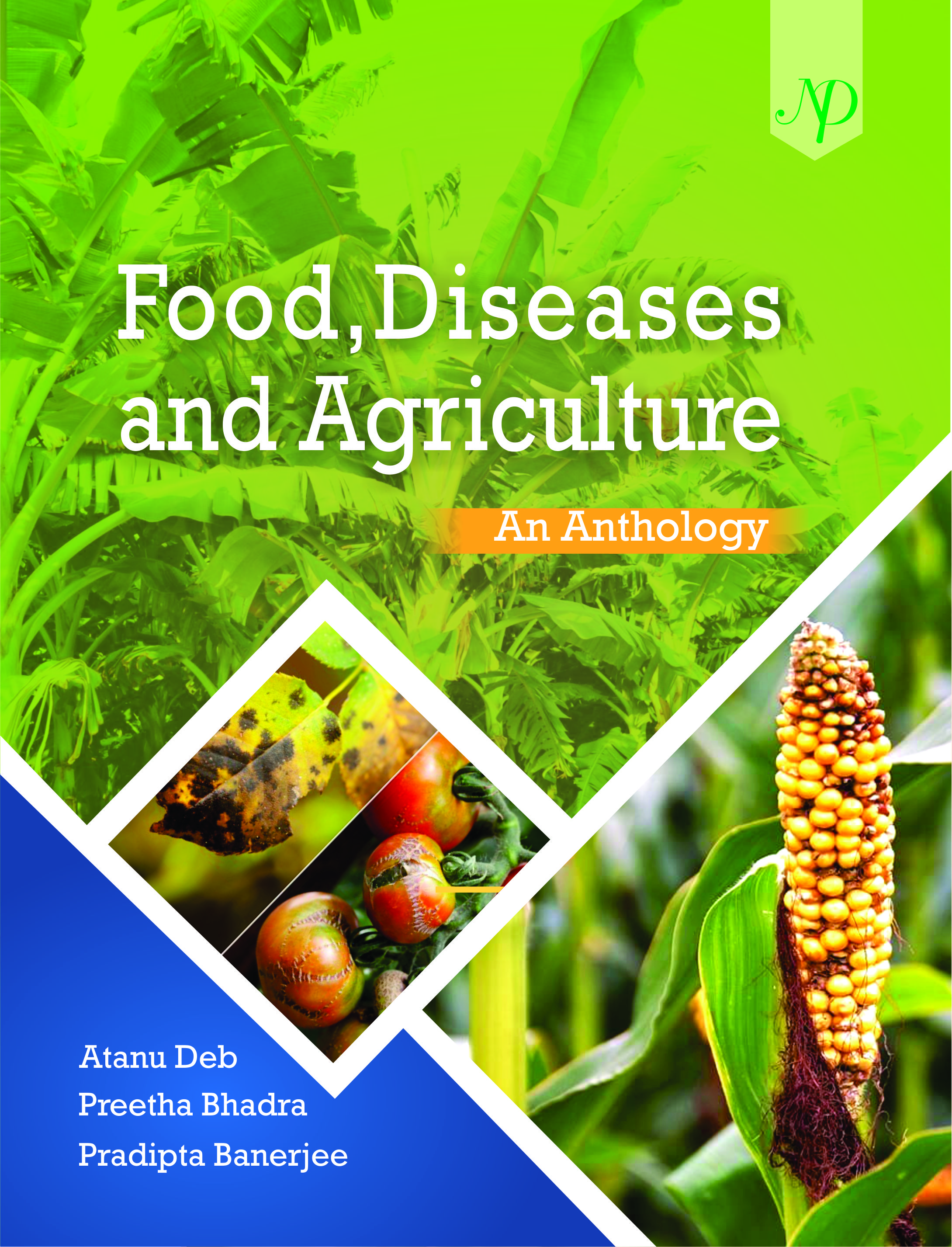 Food, Diseases and Agriculture- An Anthology